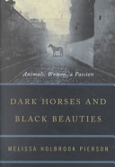 Dark horses and black beauties : animals, women, a passion /