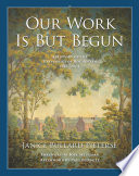 Our work is but begun : a history of the University of Rochester, 1850-2005 /