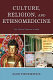 Culture, religion, and ethnomedicine : the Tibetan diaspora in India /