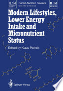 Modern Lifestyles, Lower Energy Intake and Micronutrient Status /