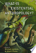 What is existential anthropology /