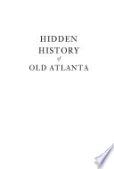 Hidden history of old Atlanta /
