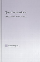 Queer impressions : Henry James's art of fiction /