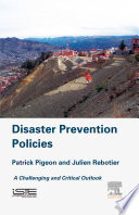 Disaster prevention policies : a challenging and critical outlook /