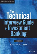The technical interview guide to investment banking /