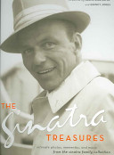 The Sinatra treasures : intimate photos, mementos, and music from the Sinatra family collection /