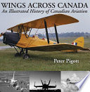 Wings across Canada : an illustrated history of Canadian aviation /
