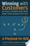 Winning with customers : a playbook for B2B /