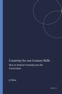 Creativity for 21st century skills : how to embed creativity into the curriculm /