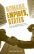 Nomads, empires, states : modes of foreign relations and political economy /