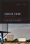 Canadian cinema since the 1980s : at the heart of the world /