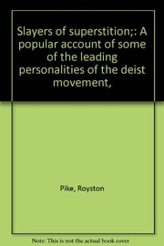 Slayers of superstition ; a popular account of some of the leading personalities of the deist movement /