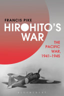 Hirohito's war : the Pacific war, 1941-1945 /