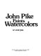 John Pike paints watercolors /