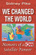 We changed the world : memoirs of a CNN global satellite pioneer /