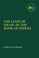 The land of Israel in the Book of Ezekiel /