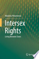 Intersex Rights : Living Between Sexes /