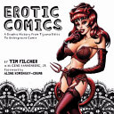 Erotic comics : a graphic history from Tijuana bibles to underground comix /