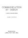 Communication by design ; a study in corporate identity.