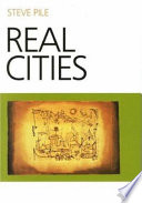 Real cities : modernity, space and the phantasmagorias of city life /