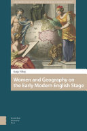Women and geography on the early modern English stage /