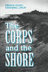 The Corps and the shore /