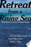 Retreat from a rising sea : hard choices in an age of climate change /
