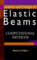 Analysis and design of elastic beams : computational methods /