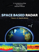 Space based radar : theory & applications /