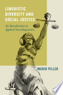 Linguistic diversity and social justice : an introduction to applied sociolinguistics /