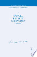 A Samuel Beckett Chronology /
