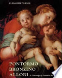 Pontormo, Bronzino, Allori : a genealogy of Florentine art /