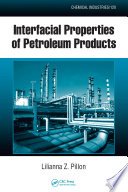 Interfacial properties of petroleum products /