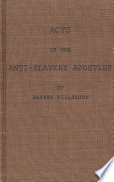 Acts of the anti-slavery apostles /