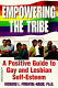 Empowering the tribe : a positive guide to gay and lesbian self-esteem /