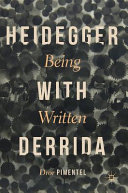 Heidegger with Derrida : being written /