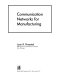 Communication networks for manufacturing /