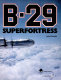B-29 Superfortress /