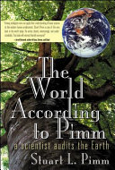 The world according to Pimm : a scientist audits the Earth /
