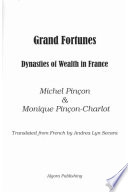 Grand fortunes : dynasties of wealth in France /