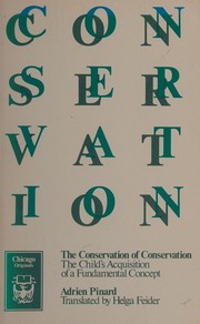 The conservation of conservation : the child's acquisition of a fundamental concept /