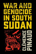 War and genocide in South Sudan /