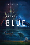 Providence blue : a fantasy quest /