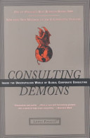 Consulting demons : inside the unscrupulous world of global corporate consulting /