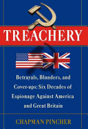 Treachery : betrayals, blunders, and cover-ups : six decades of espionage against America and Great Britain /