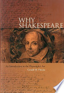 Why Shakespeare : an introduction to the playwright's art /