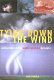 Tying down the wind : adventures in the worst weather on earth  /
