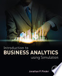 Introduction to business analytics using simulation /