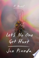 Let's no one get hurt /