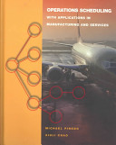 Operations scheduling : with applications in manufacturing and services /